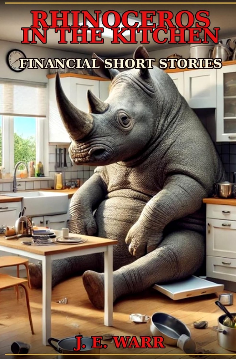Cover of Rhinoceros in the Kitchen: Financial Short Stories